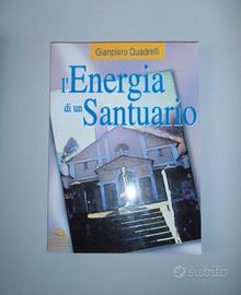 L'energia di un santuario - Gianpiero Quadrelli