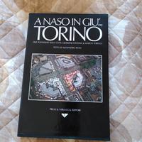 Libro Fotografico "A Naso in giù...Torino" 