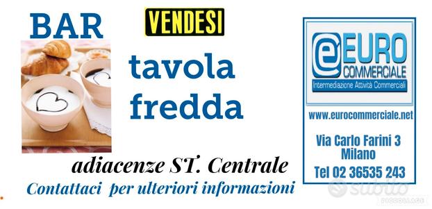 591/24 BAR TAVOLA FREDDA in zona St Centrale,