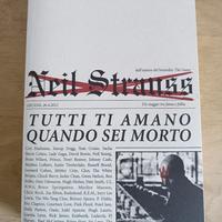 Neil Strauss - Tutti ti amano quando sei morto