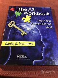 The A3 Workbook: Unlock Your Problem-Solving Mind