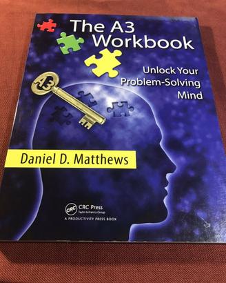 The A3 Workbook: Unlock Your Problem-Solving Mind
