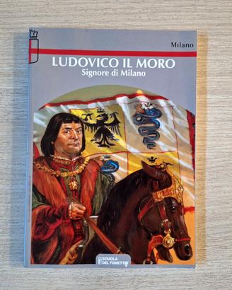 Fumetto Ludovico il Moro Signore di Milano