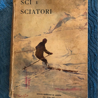 SCI E SCIATORI - prima edizione 1930