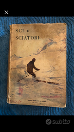 SCI E SCIATORI - prima edizione 1930