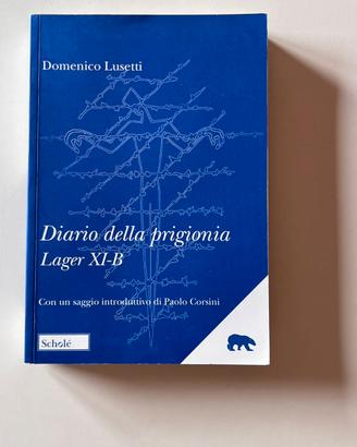 “Diario della prigionia. Lager XI-B” - Lusetti D.