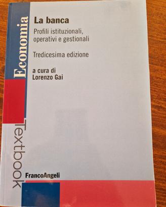La banca - Lorenzo Gai - Franco angeli