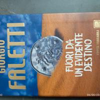FUORI DA UN EVIDENTE DESTINO DI GIORGIO FALETTI