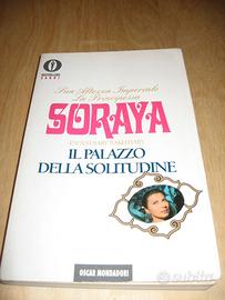 IL PALAZZO DELLA SOLITUDINE SORAYA MONDADORI 1994