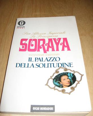 IL PALAZZO DELLA SOLITUDINE SORAYA MONDADORI 1994