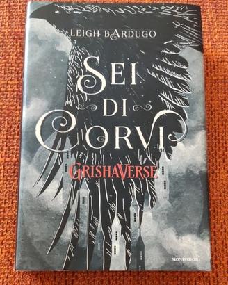 Sei di Corvi - Leigh Bardugo-Grishaverse-Mondadori