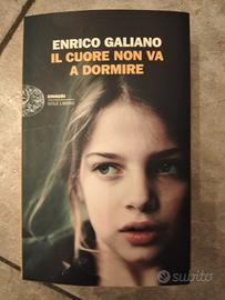 Il cuore non va a dormire di Enrico Galiano