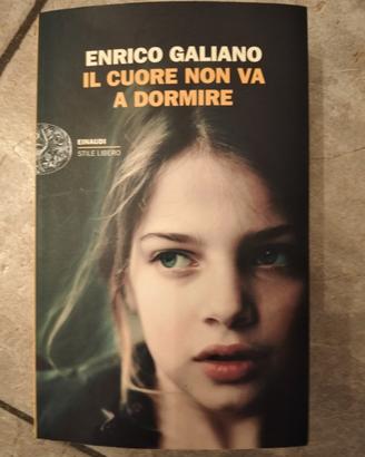 Il cuore non va a dormire di Enrico Galiano