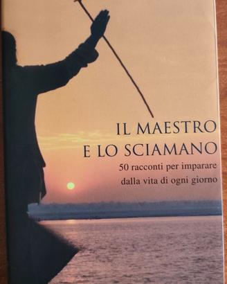 Il maestro e lo Sciamano Leonardo Vittorio Arena
