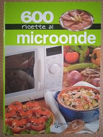 600 Ricette al microonde 