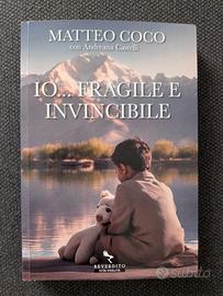 Io... Fragile e invincibile