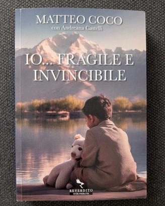 Io... Fragile e invincibile