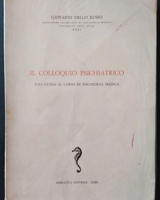 Giovanni Dello Russo, IL COLLOQUIO PSICHIATRICO