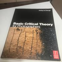 teoria critica di base per i fotografi ashley la g