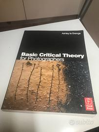 teoria critica di base per i fotografi ashley la g