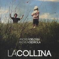 Libro la collina di Andrea Delogu,Andrea Cedrola