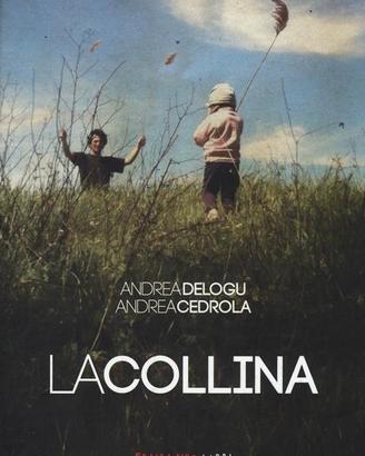 Libro la collina di Andrea Delogu,Andrea Cedrola