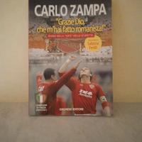 Grazie Dio, che m'hai fatto romanista Carlo Zampa