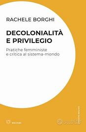 Decolonialità e privilegio femminismo società