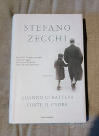 Stefano Zecchi / Quando ci batteva forte il cuore