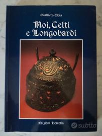 Noi, Celti e Longobardi