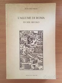 L'Allume Di Roma XV-XIX Secolo - Jean Delumeau