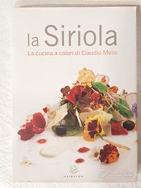 La Siriola cucina di Claudio Melis 70 ricette