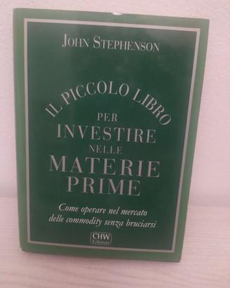 Il piccolo libro per investire nelle materie prime