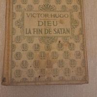 Victor Hugo . Dieu La fin de Satan