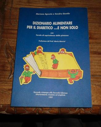 Dizionario alimentare per il diabetico e non solo