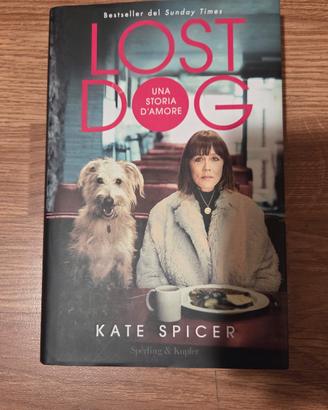 Libro "Lost Dog - una storia d'amore" Kate Spicer