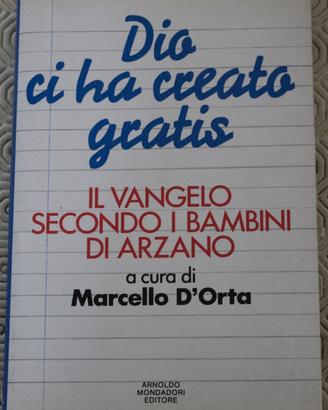 Dio ci ha creato gratis