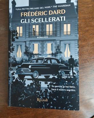 Gli scellerati, di Frederic Dard.