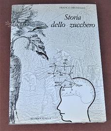 Storia dello zucchero - F. Brunello - 1986