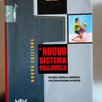 Il nuovo sistema pallavolo. Tecnica, tattica...