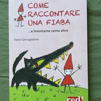 Come raccontare una fiaba … e inventarne 100 altre