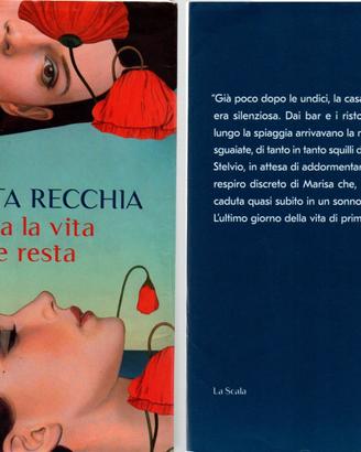 Roberta Recchia - Tutta la vita che resta, Rizzoli