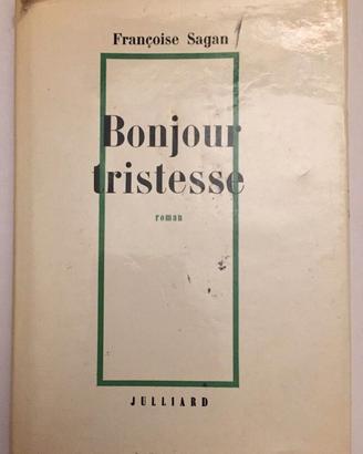Francoise Sagan Bonjour Tristesse Julliard 1957