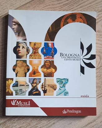 Libro: Bologna Una Provincia Cento Musei
