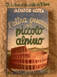 Salvator Gotta l'altra guerra del piccolo alpino