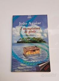 romanzo di Joao Aguiar, I mangiatori di perle 