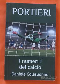 Portieri I numeri 1 del calcio