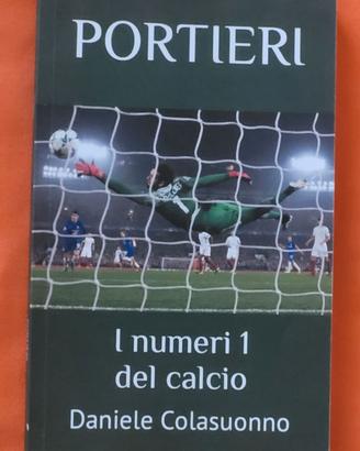 Portieri I numeri 1 del calcio