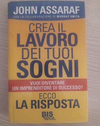 Crea il lavoro dei tuoi sogni Assaraf libro busies