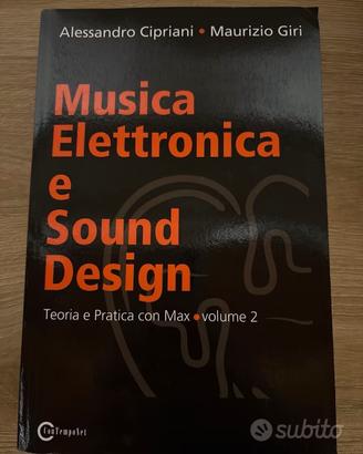 Musica elettronica e sound design vol.1 e 2